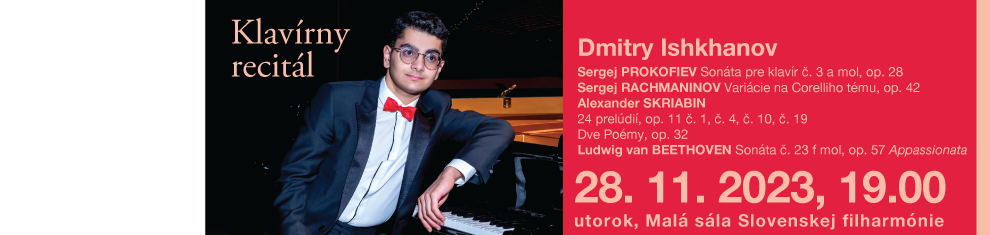 28. novembra 2023 Klavírny recitál II – Dmitry Ishkhanov