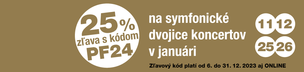 Zľava 25 % s kódom PF24 na symfonické dvojice koncertov v januári 2024