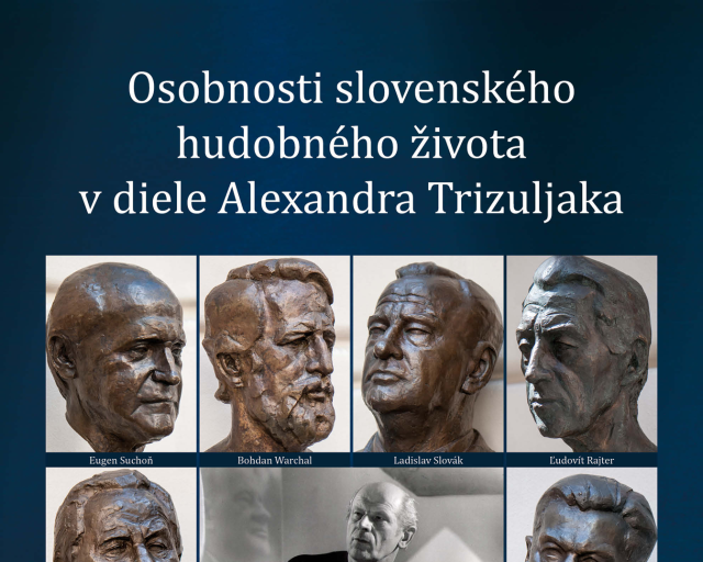 Reinštalácia sochárskych portrétov  osobností  hudobného života na nádvorí B. Bjørnsona - Osobnosti slovenského hudobného života v diele Alexandra Trizuljaka 